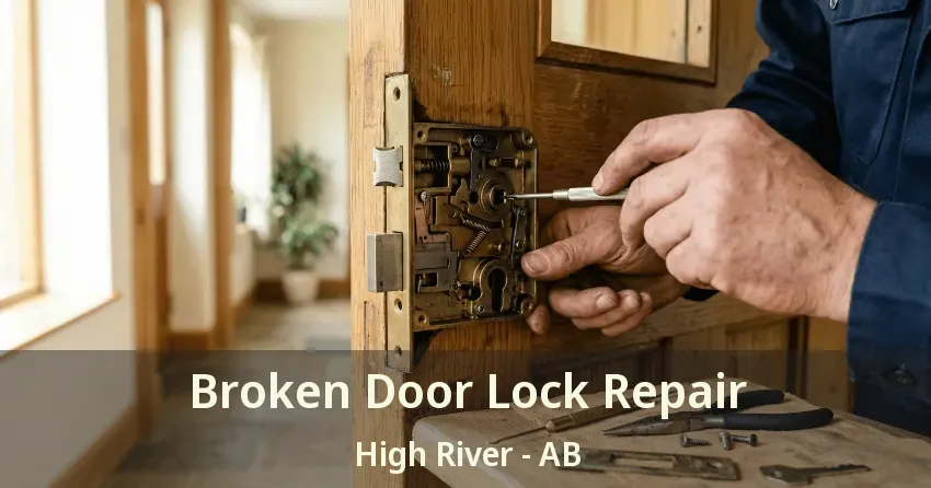 Broken Door Lock Repair High River - AB Broken Door Lock Repair High River - AB