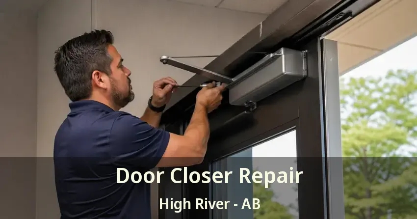 Door Closer Repair High River - AB Door Closer Repair High River - AB