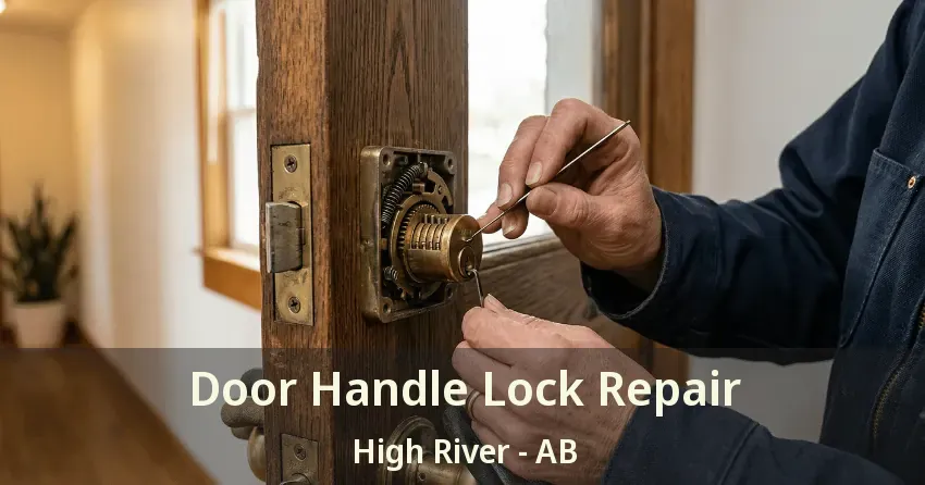 Door Handle Lock Repair High River - AB