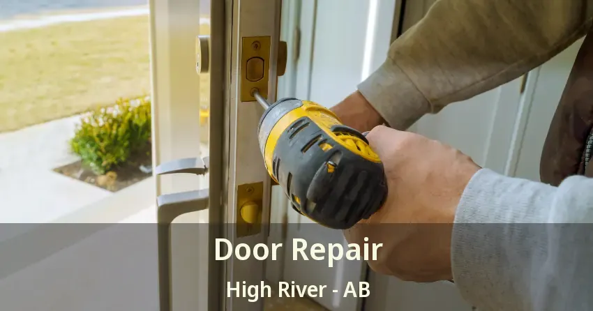 Door Repair High River - AB
