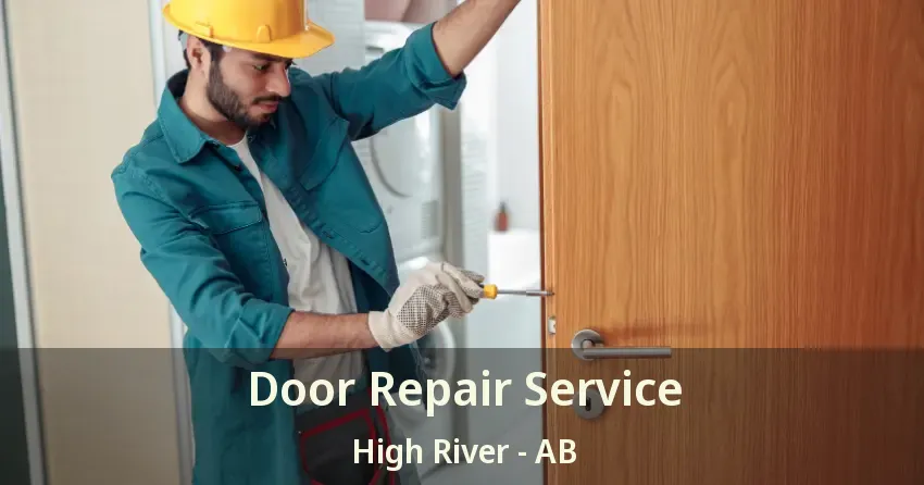 Door Repair Service High River - AB