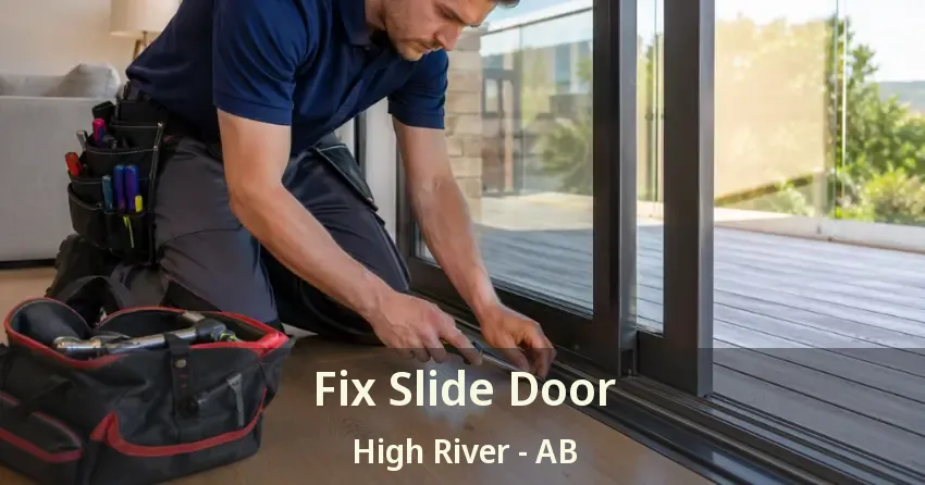 Fix Slide Door High River - AB
