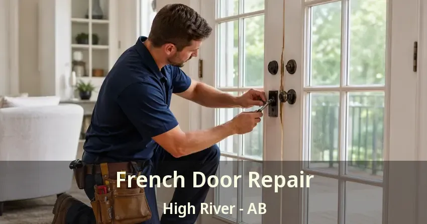 French Door Repair High River - AB
