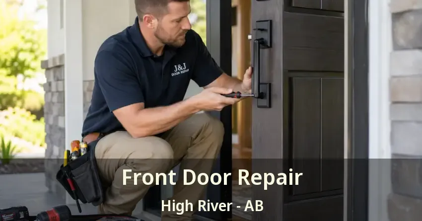 Front Door Repair High River - AB