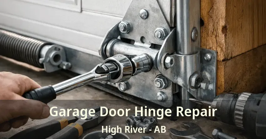 Garage Door Hinge Repair High River - AB