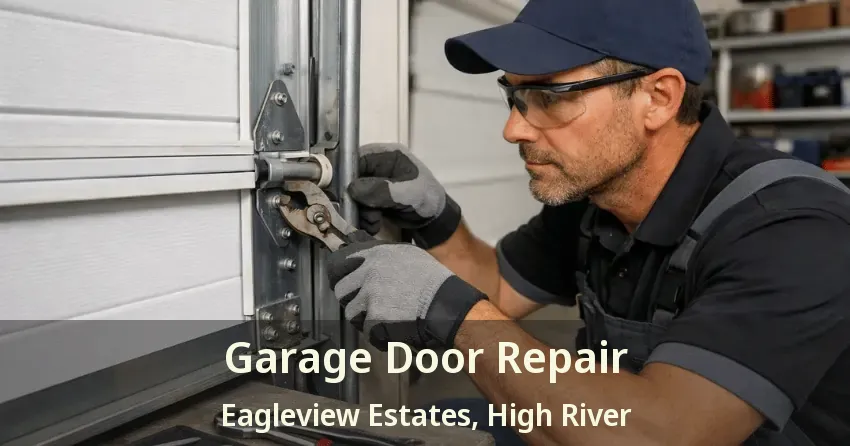 Garage Door Repair Eagleview Estates, High River - AB