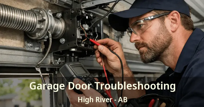 Garage Door Troubleshooting High River - AB Garage Door Troubleshooting High River - AB