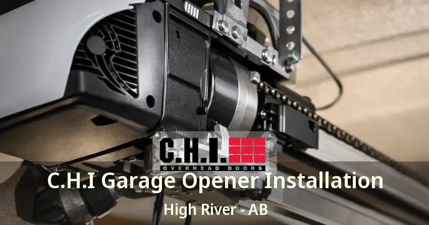 C.H.I Garage Opener Installation High River - AB