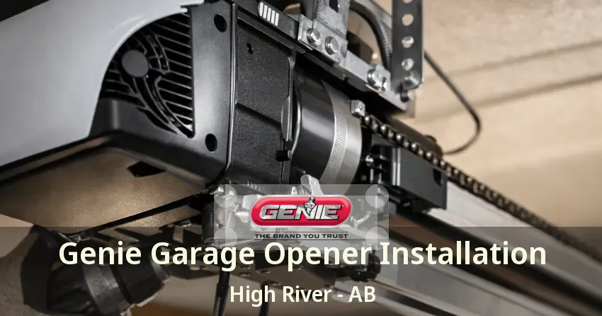 Genie Garage Opener Installation High River - AB