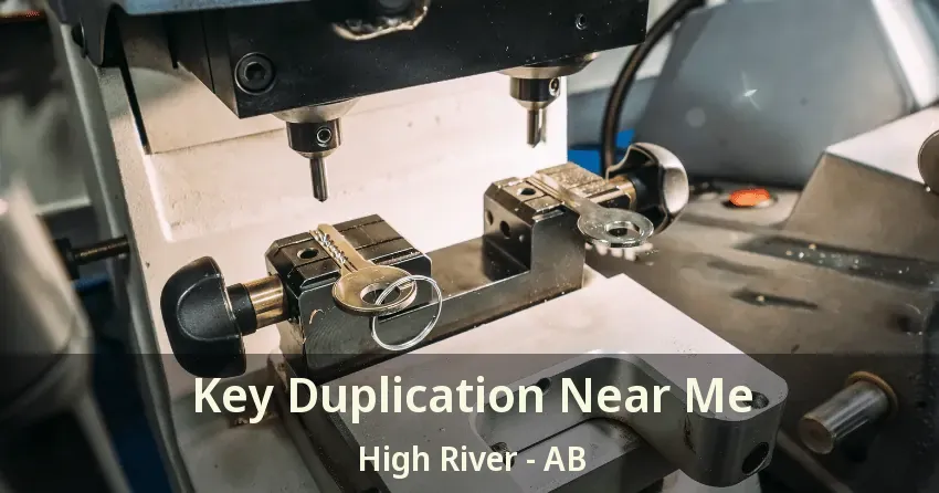 Key Duplication Near Me High River - AB