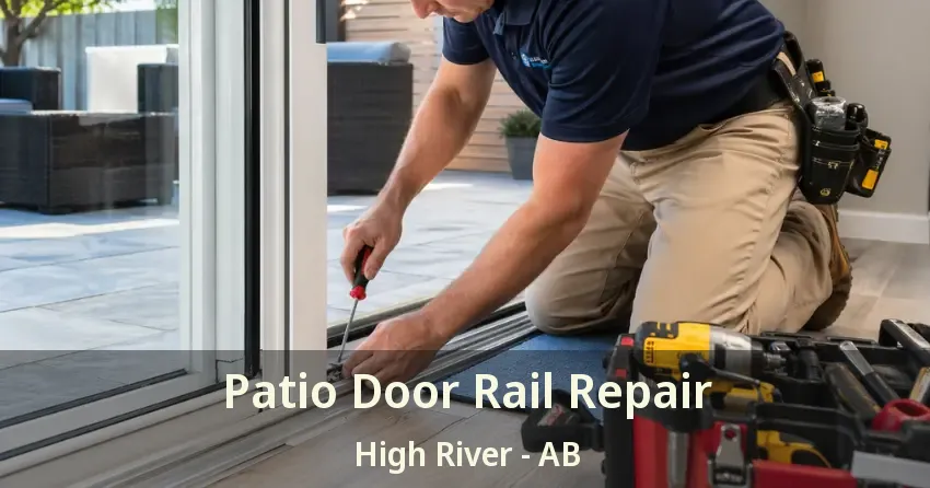 Patio Door Rail Repair High River - AB