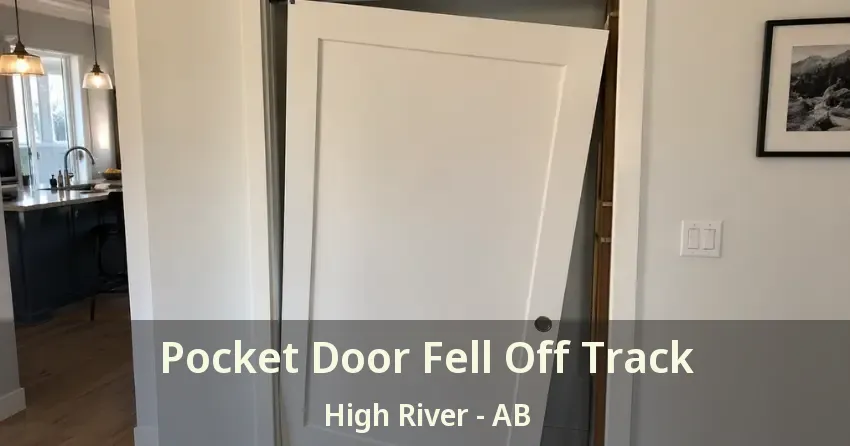 Pocket Door Fell Off Track High River - AB