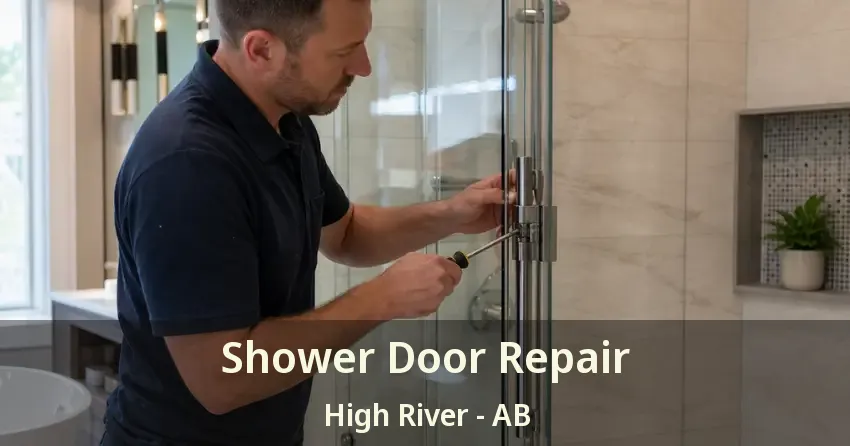 Shower Door Repair High River - AB