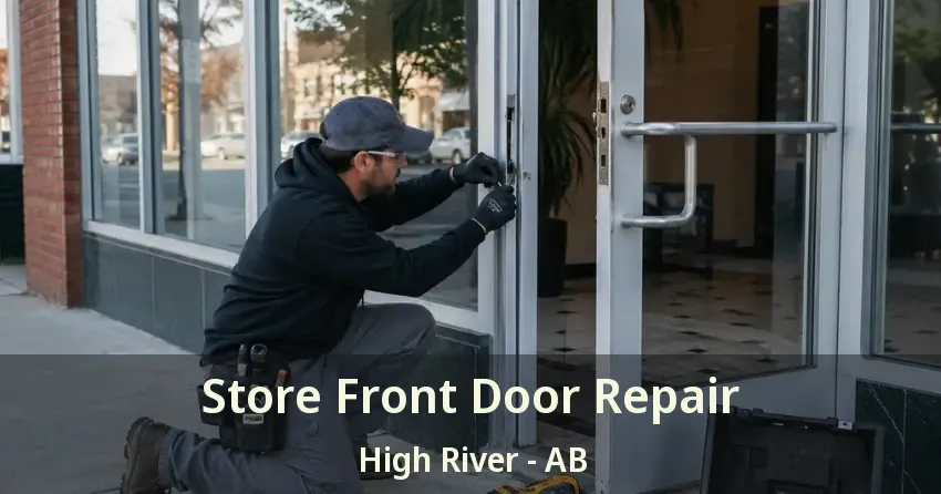 Store Front Door Repair High River - AB
