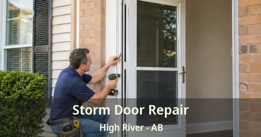 Storm Door Repair High River - AB Storm Door Repair High River - AB
